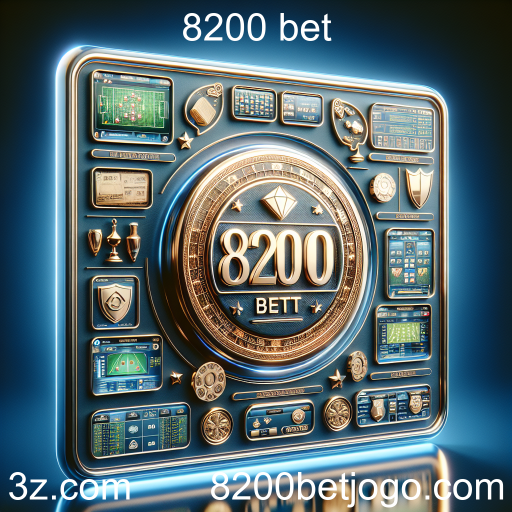 Explorando o Mundo das Apostas no 8200 Bet